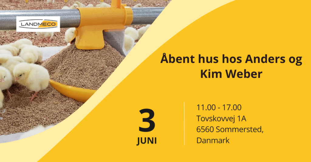 Invitation til åbent hus d. 3. juni i Sommersted med fokus på LANDMECO Kick-off 330 fodringssystem til slagtekyllinger.