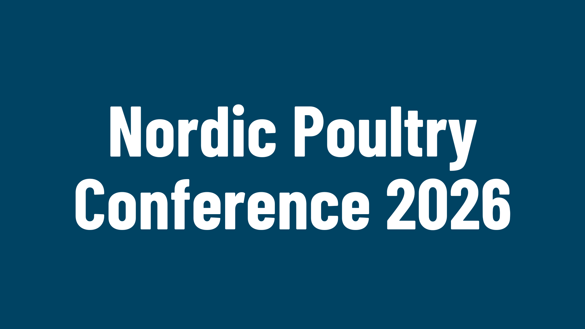 Hvid tekst på mørkeblå baggrund med teksten: Nordic Poultry Conference 2026.